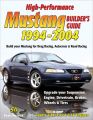 High-Performance Mustang Builder's Guide: 1994-2004