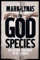 The God Species: How Humans Really Can Save the Planet...