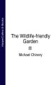 The Wildlife-friendly Garden