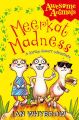 Meerkat Madness