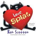 Love, Splat