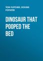 Dinosaur That Pooped The Bed