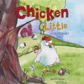 Chicken Little - A Cautionary Tale (Unabridged)