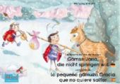 Die Geschichte von der kleinen Gamse Jana, die nicht springen will. Deutsch-Spanisch. / La historia de la pequena gamuza Gracia que no quiere saltar. Aleman-Espanol.