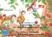 Die Geschichte vom kleinen Marienkafer Marie, die uberall Punkte malen wollte. Deutsch-Spanisch. / La historia de Anita la mariquita, que queria pintar puntos. Aleman-Espanol.