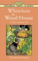 Whitefoot the Wood Mouse