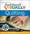 Teach Yourself VISUALLY Quilting