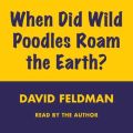 When Did Wild Poodles Roam the Earth?