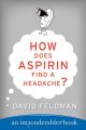 How Does Aspirin Find a Headache?