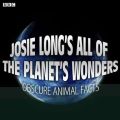 Josie Long's All Of The Planet's Wonders  Obscure Animal Facts (BBC Radio 4 Comedy)