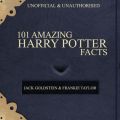 101 Amazing Harry Potter Facts