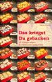 Das kriegst Du gebacken