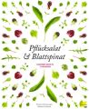 Pflucksalat & Blattspinat