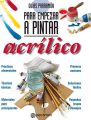 Guias Parramon para empezar a pintar. Acrilico