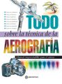 Todo sobre la tecnica de la aerografia