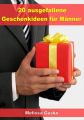 20 ausgefallene Geschenke fur Manner