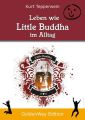 Leben wie Little Buddha im Alltag