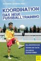 Koordination - Das neue Fu?balltraining