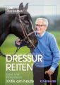Dressurreiten - Ideal und Wirklichkeit