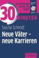 30 Minuten Neue Vater - neue Karrieren