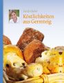 Kostlichkeiten aus Germteig