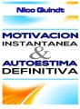 Motivacion instantanea & Autoestima definitiva