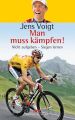 Man muss kampfen!
