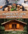 Kochen in der Jagdhutte