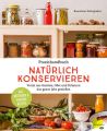 Praxishandbuch naturlich Konservieren