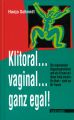 Klitoral...vaginal...ganz egal!