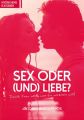 Sex oder (und) Liebe?