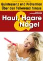 Haut, Haare & Nagel: Quintessenz und Pravention