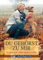 Du gehorst zu mir