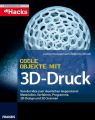 Coole Objekte mit 3D-Druck