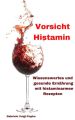 Vorsicht Histamin