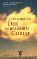 Der ungezahmte Christ