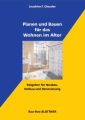 Planen und Bauen fur das Wohnen im Alter