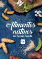 Alimentos nativos del Peru al mundo