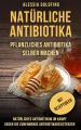 Naturliche Antibiotika
