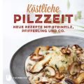 Kostliche Pilzzeit