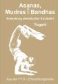 Asanas, Mudras und Bandhas