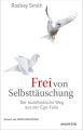 Frei von Selbsttauschung