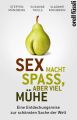 Sex macht Spa?, aber viel Muhe