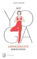 Mit Yoga Lebensangste bewaltigen