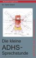 Die kleine ADHS-Sprechstunde