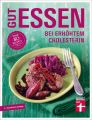 Gut essen bei erhohtem Cholesterin