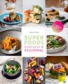 Superfoods einfach & regional