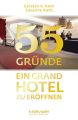 55 Grunde, ein Grand Hotel zu eroffnen