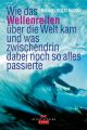 Wie das Wellenreiten uber die Welt kam