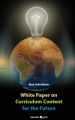 White Paper on Curriculum Content for the Future